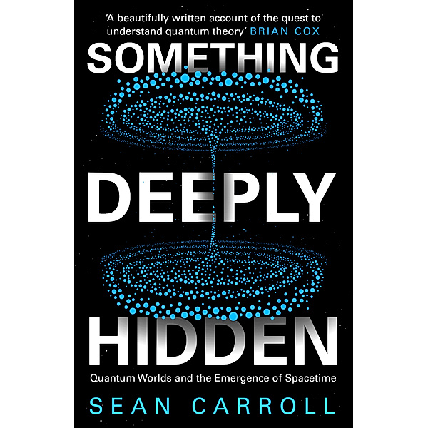 Something Deeply Hidden, Sean Carroll