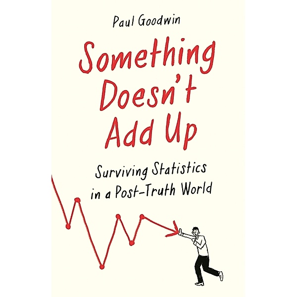 Something Doesn't Add Up, Paul Goodwin