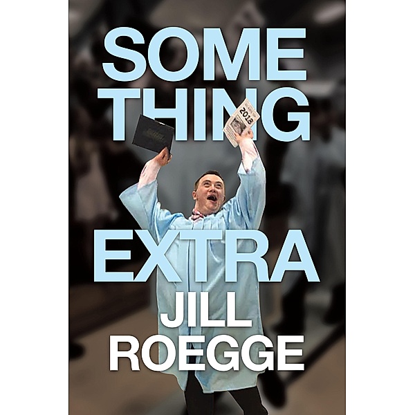 Something Extra, Jill Roegge