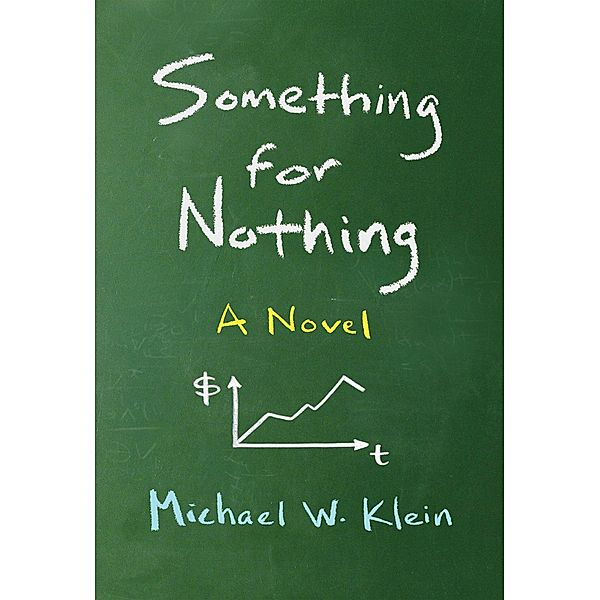 Something for Nothing, Michael W. Klein