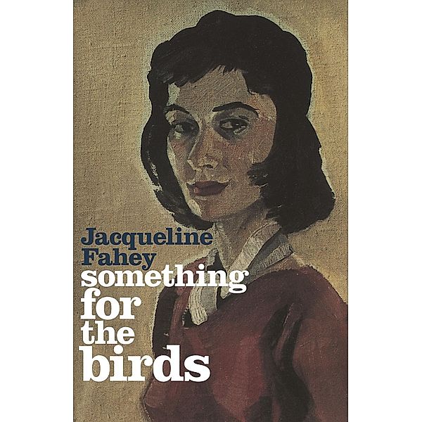 Something for the Birds, Jacqueline Fahey