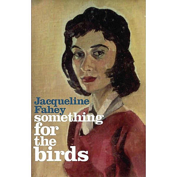Something for the Birds, Jacqueline Fahey