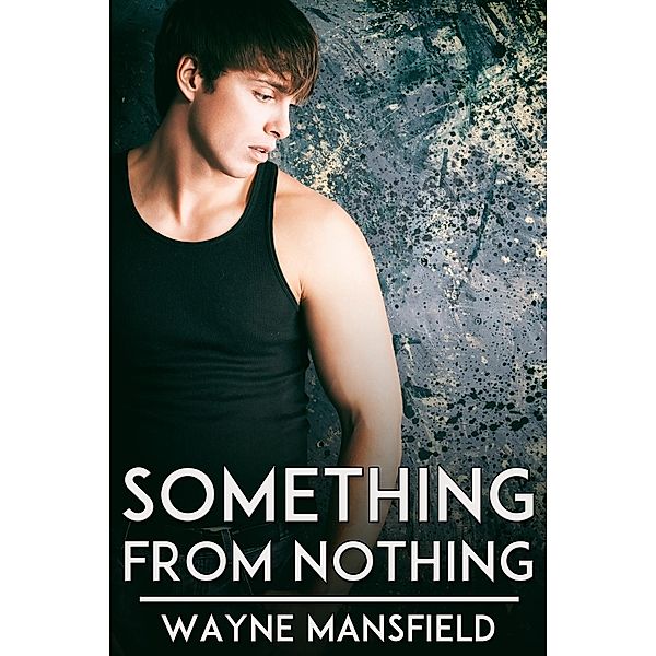 Something from Nothing, Wayne Mansfield