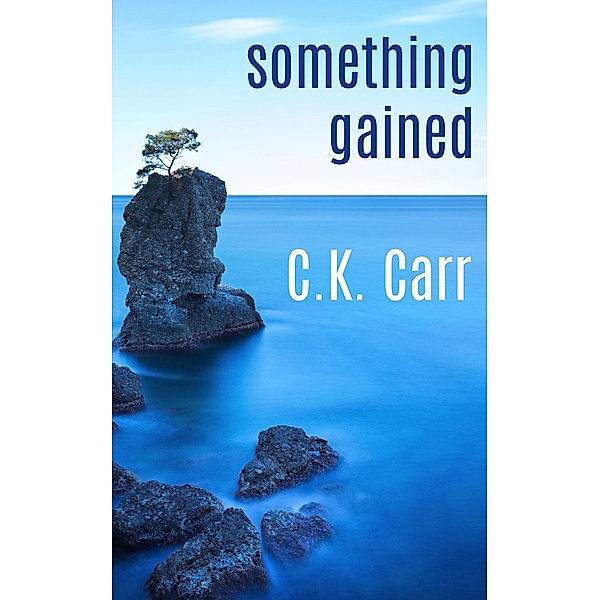 Something Gained, C. K. Carr