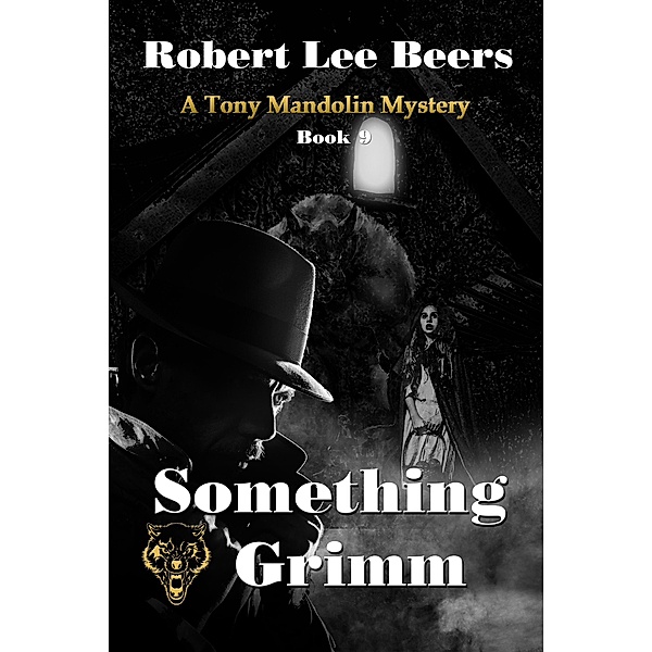 Something Grimm (The Tony Mandolin Mysteries, #9) / The Tony Mandolin Mysteries, Robert Lee Beers