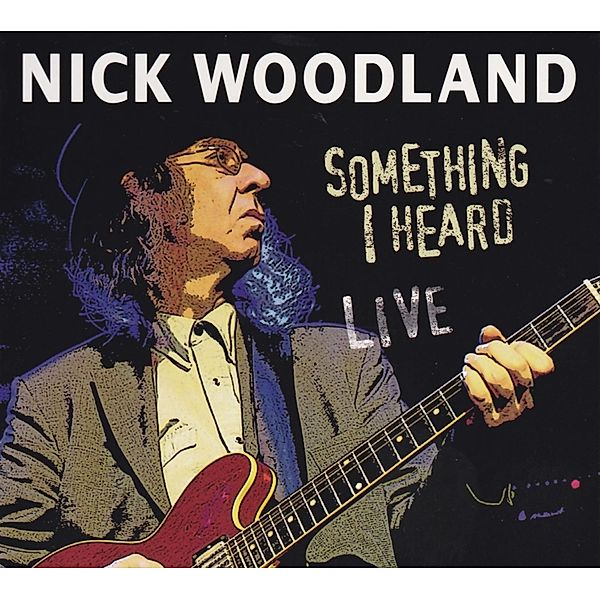 Something I Heard Live, Nick Woodland