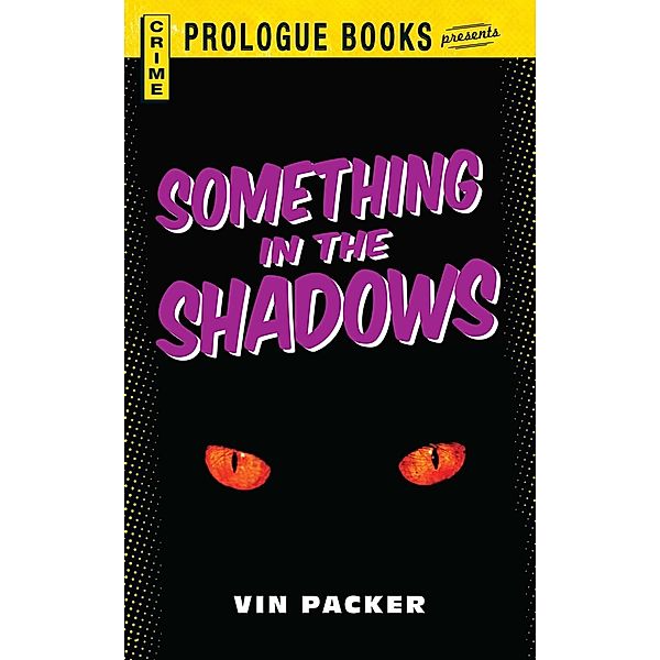 Something in the Shadows, Vin Packer