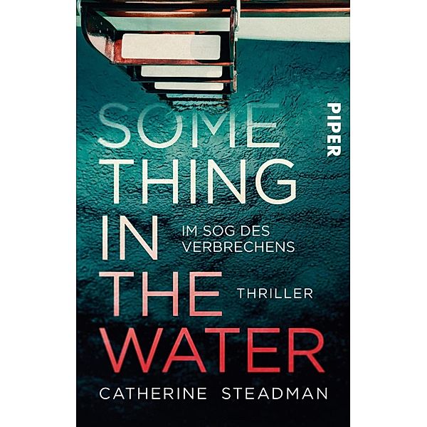 Something in the Water - Im Sog des Verbrechens, Catherine Steadman