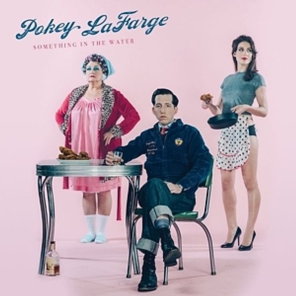 Something In The Water (Vinyl), Pokey Lafarge