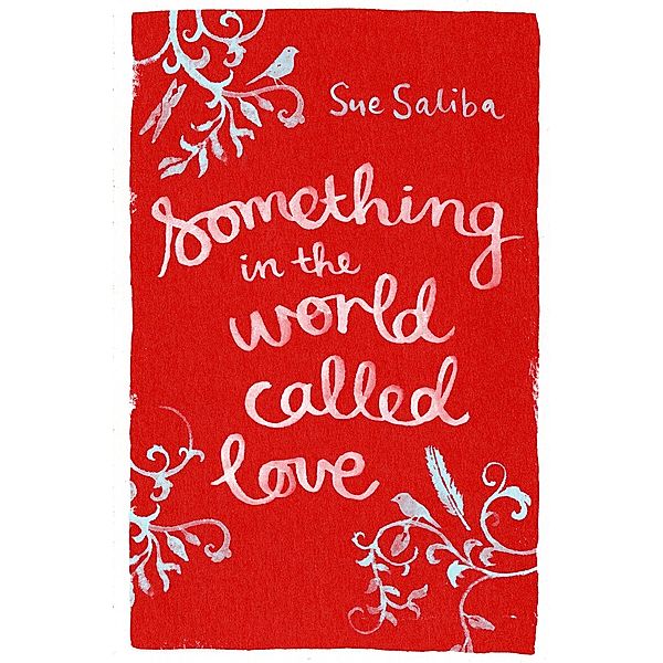 Something in the World Called Love, Sue Saliba