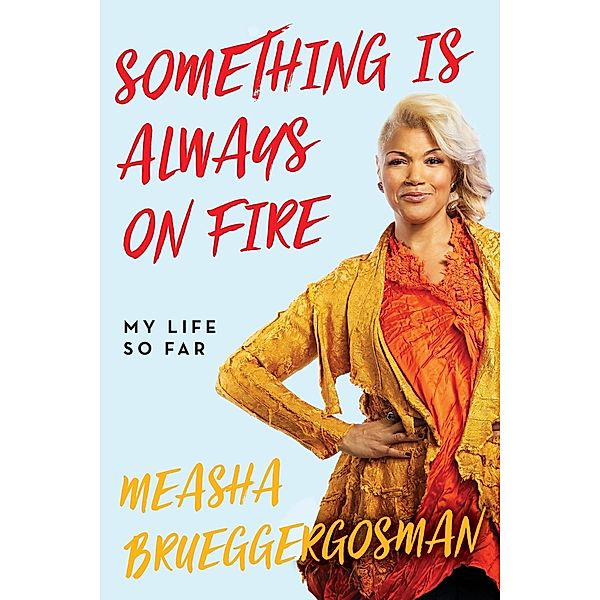 Something Is Always On Fire, Measha Brueggergosman