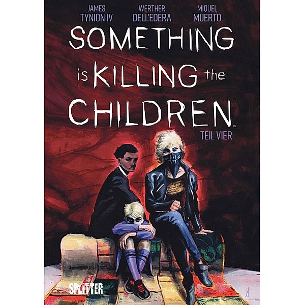 Something is killing the Children. Band 4 / Something is killing the Children Bd.4, James Tynion Iv.
