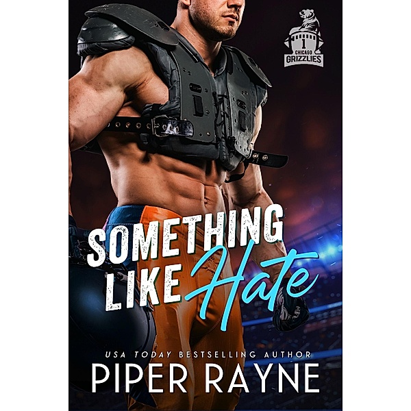 Something like Hate (Chicago Grizzlies, #1) / Chicago Grizzlies, Piper Rayne