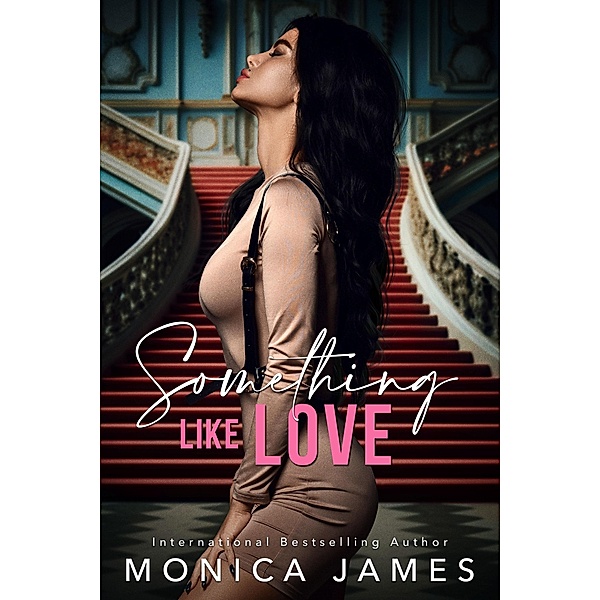 Something Like Love / Something Like Normal Bd.3, Monica James