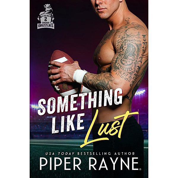 Something like Lust (Chicago Grizzlies, #3) / Chicago Grizzlies, Piper Rayne