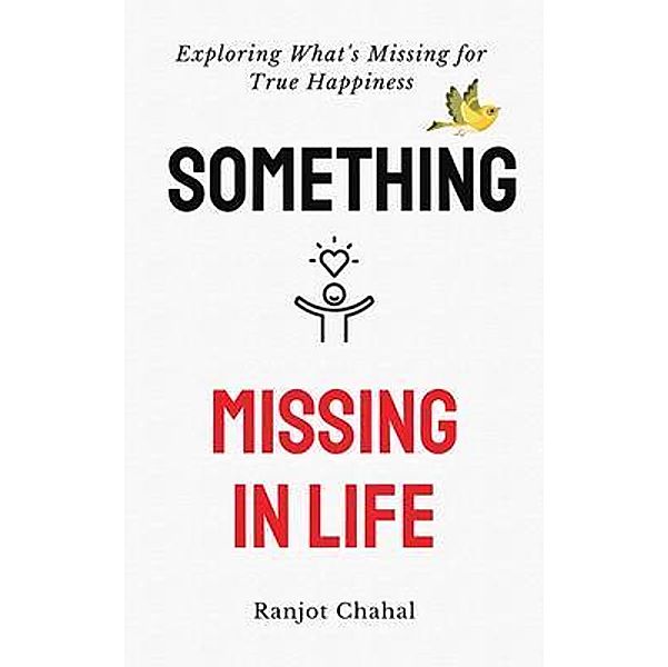 Something Missing in Life, Ranjot Singh Chahal