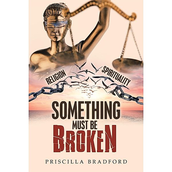 Something Must Be Broken, Priscilla Bradford