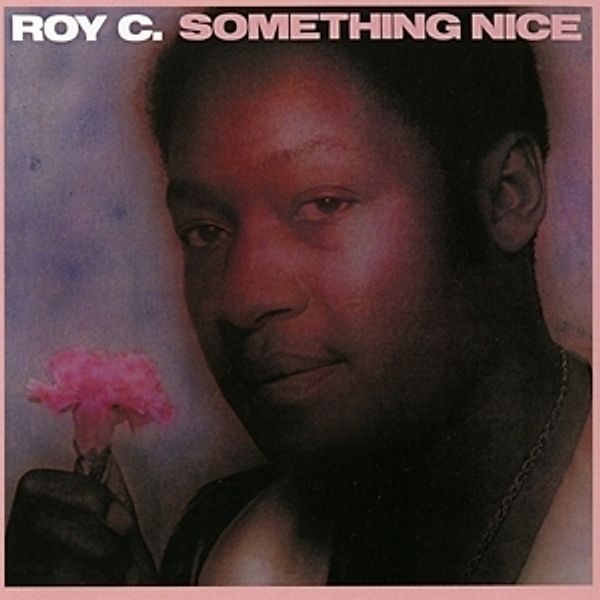 Something Nice, Roy C.