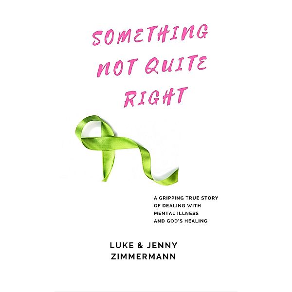 Something Not Quite Right, Luke Zimmermann, Jenny Zimmermann