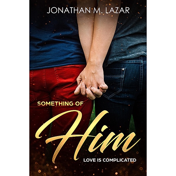 Something of Him, Jonathan M. Lazar
