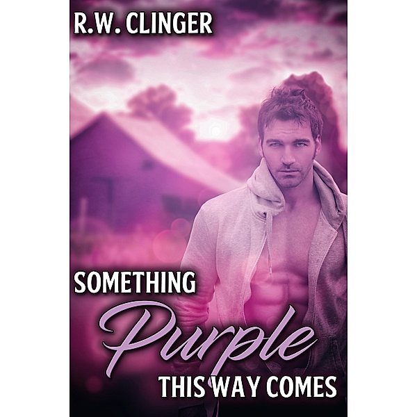 Something Purple This Way Comes, R. W. Clinger