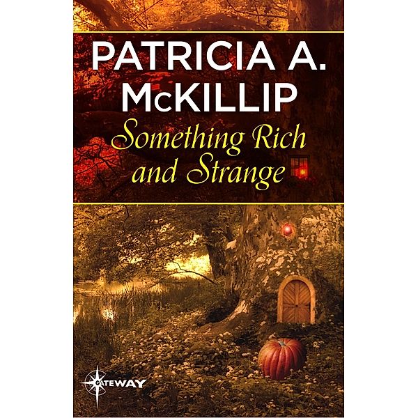 Something Rich and Strange, Patricia A. McKillip