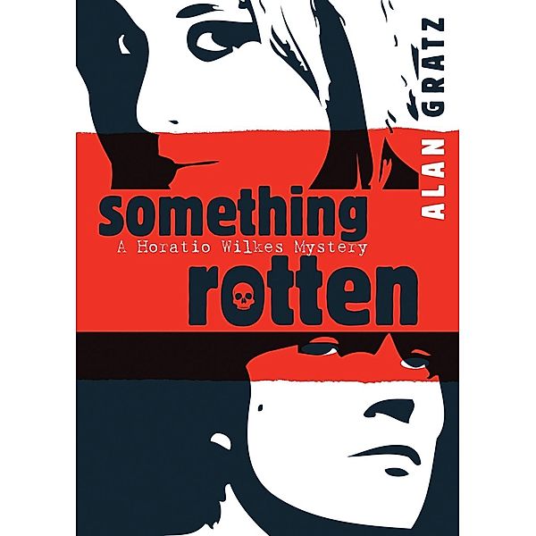 Something Rotten, Alan M. Gratz