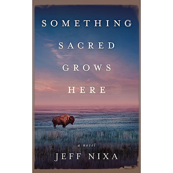 Something Sacred Grows Here, Jeff Nixa