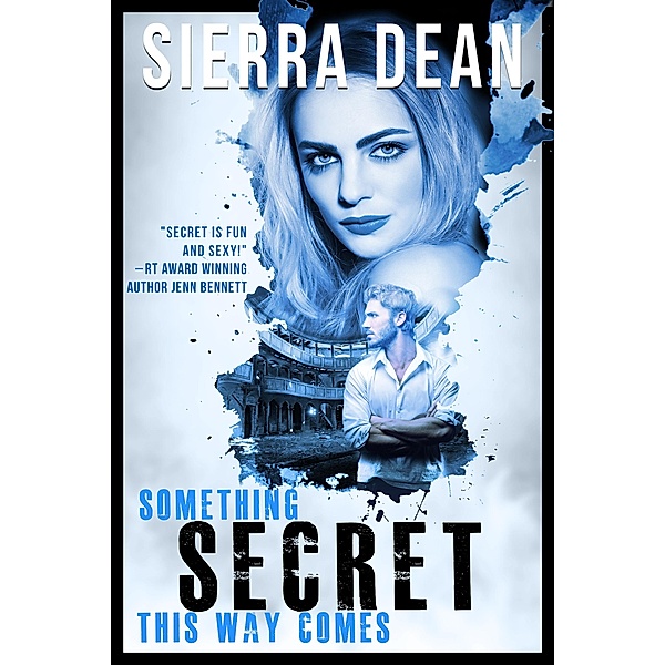 Something Secret This Way Comes, Sierra Dean