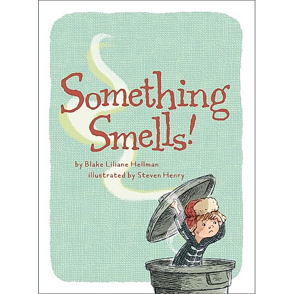 Something Smells!, Blake Liliane Hellman