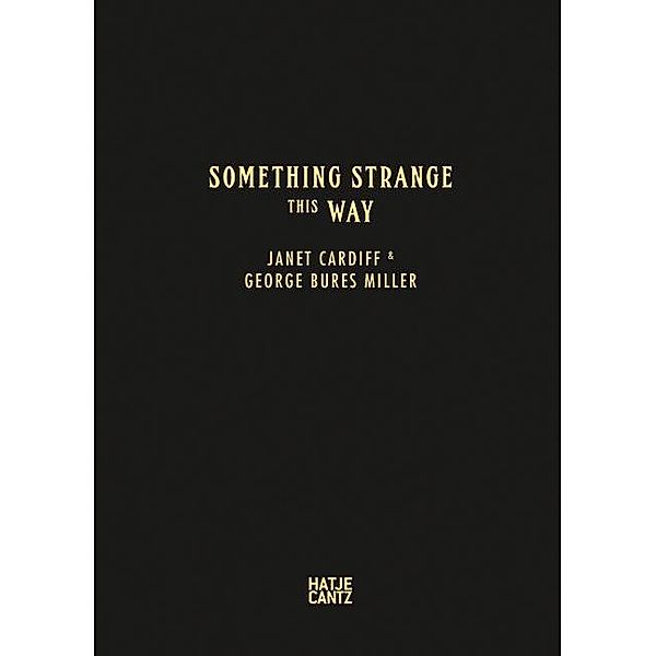 Something Strange This Way, Janet Cardiff & George Bures Miller