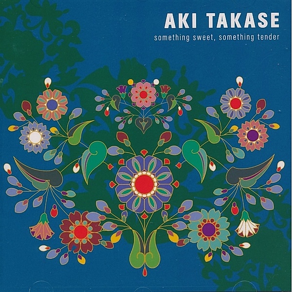 Something Sweet, Something Tender, Aki Takase