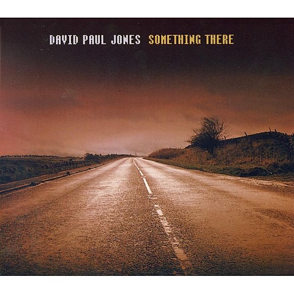 Something There, David Paul Jones