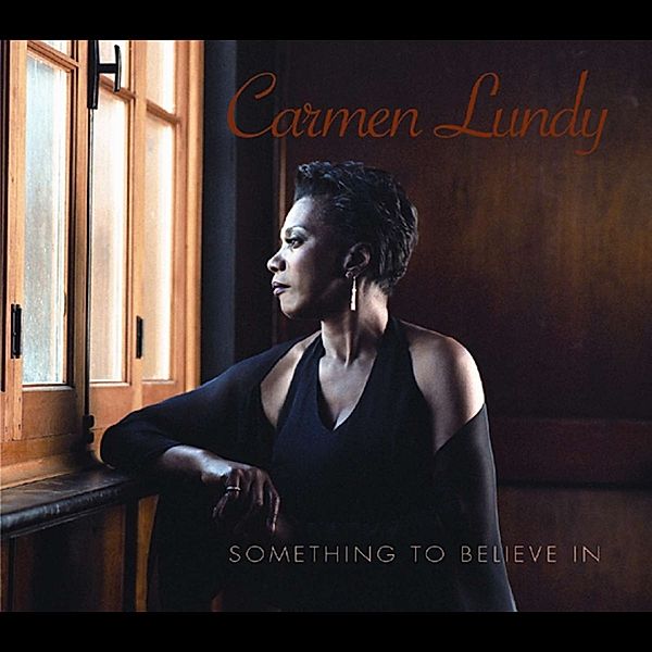 Something To Believe In, Carmen Lundy