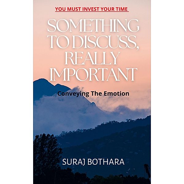 Something to Discuss, Really Important, Suraj Bothara