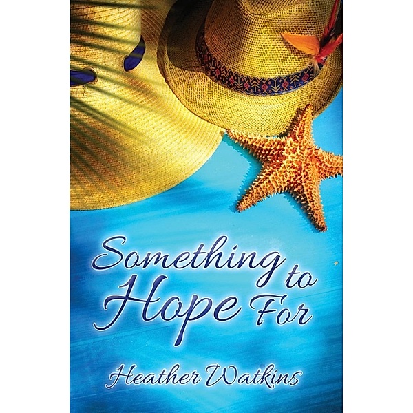 Something to Hope For, Heather Watkins