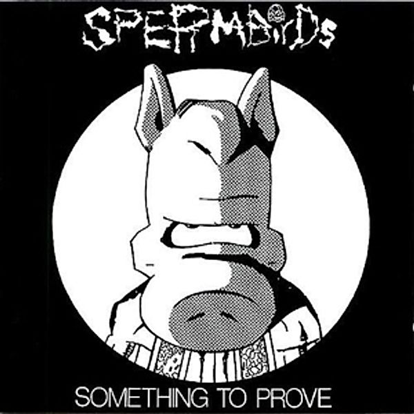 Something To Prove (Vinyl), Spermbirds