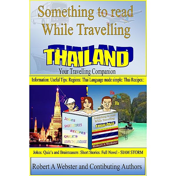 Something to Read While Travelling-Thailand, Robert A Webster