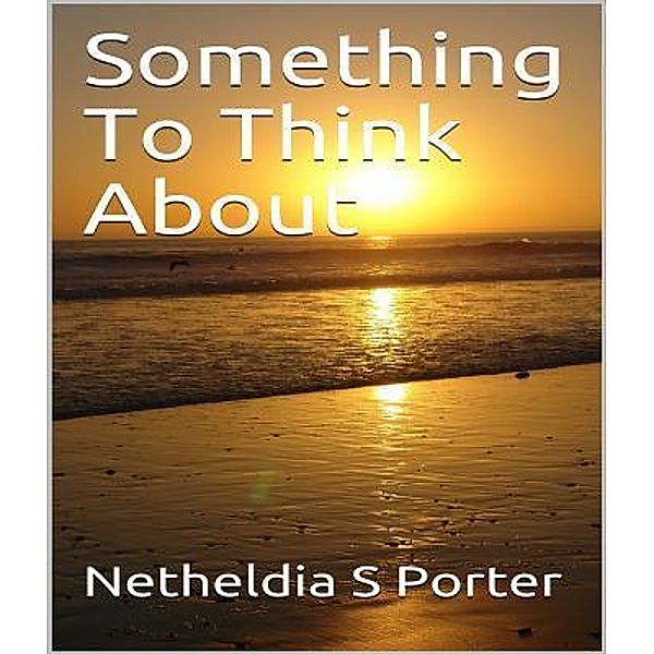 Something To Think About, Netheldia Sheree Porter