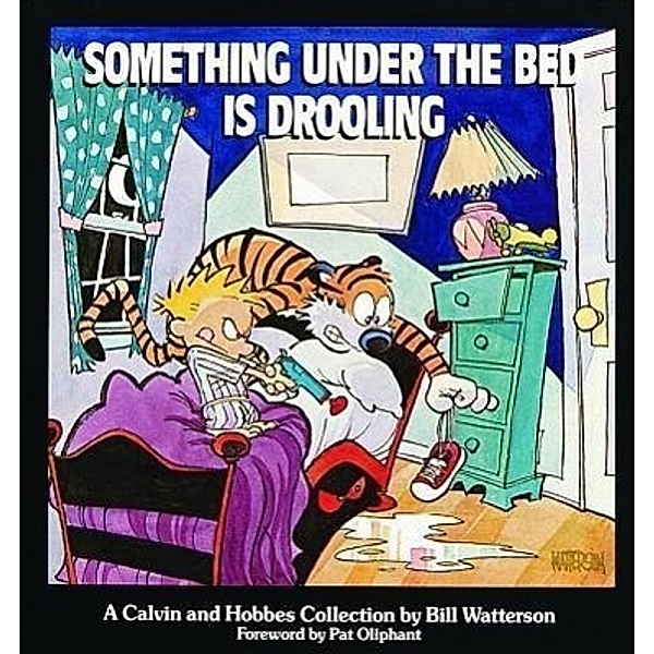 Something under the Bed is Drooling - A Calvin and Hobbes Collection, Bill Watterson