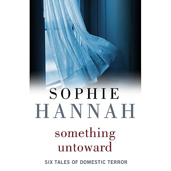 Something Untoward, Sophie Hannah