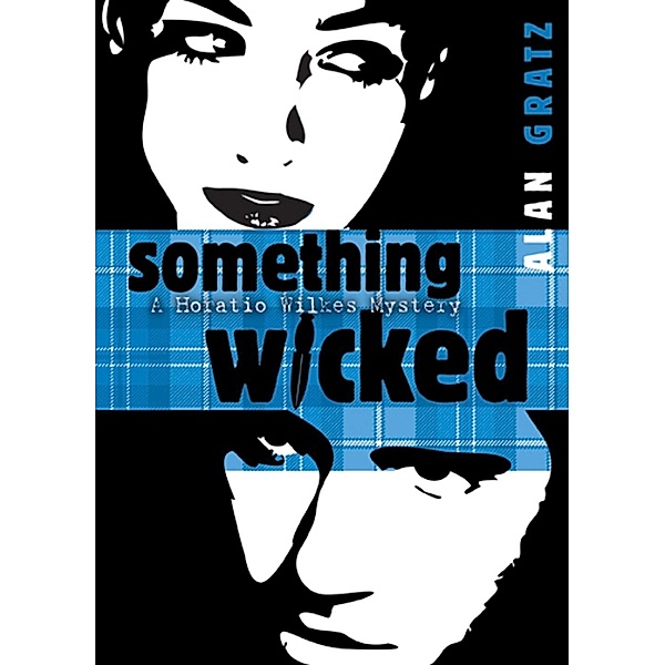 Something Wicked, Alan M. Gratz