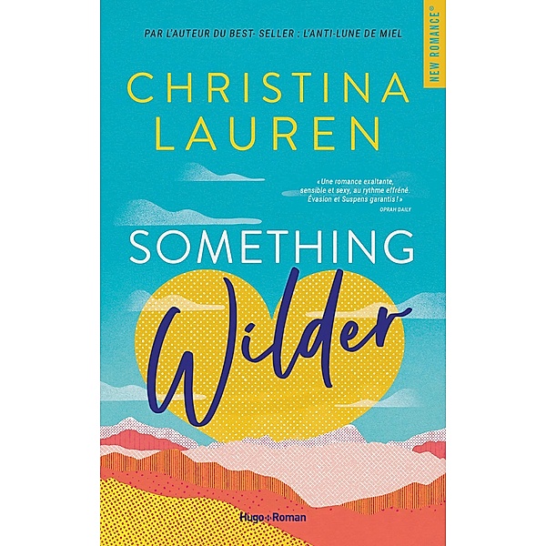 Something wilders / New romance, Christina Lauren