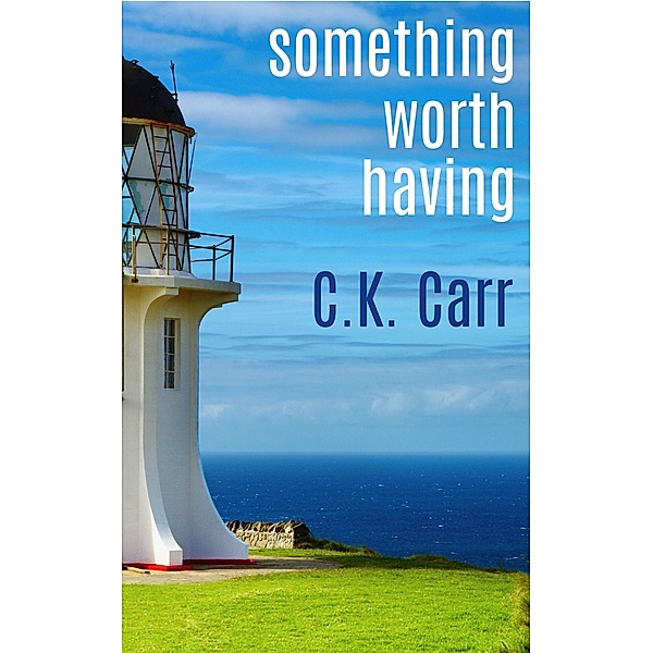 Something Worth Having, C. K. Carr
