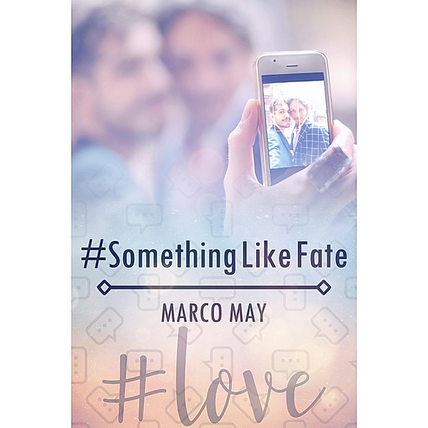 #SomethingLikeFate / JMS Books LLC, Marco May