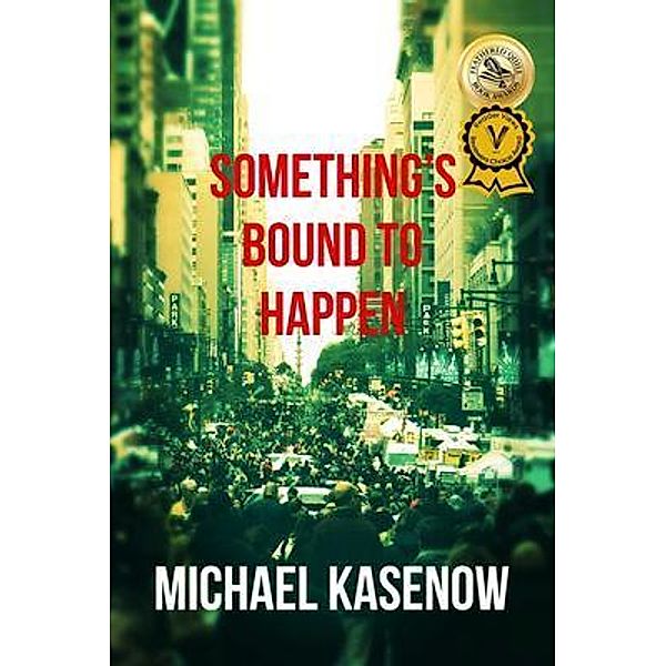 Something's Bound to Happen / Michael Kasenow, Michael Kasenow