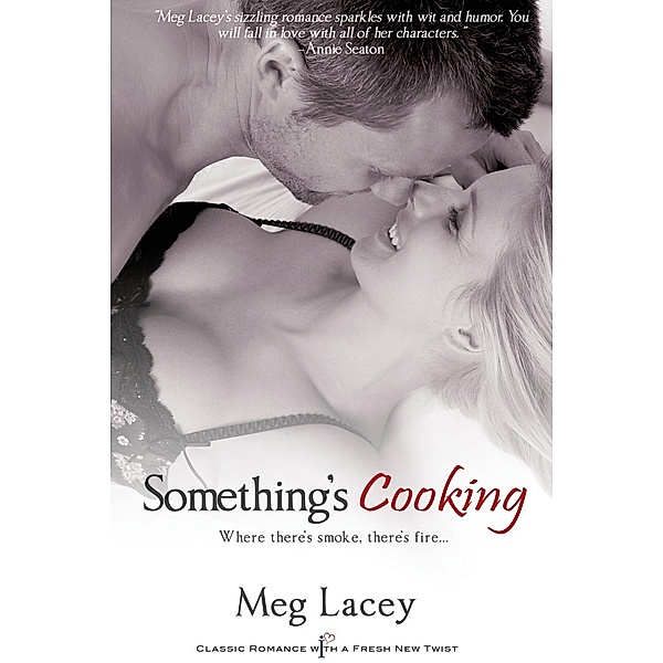 Something's Cooking / Entangled: Indulgence, Meg Lacey
