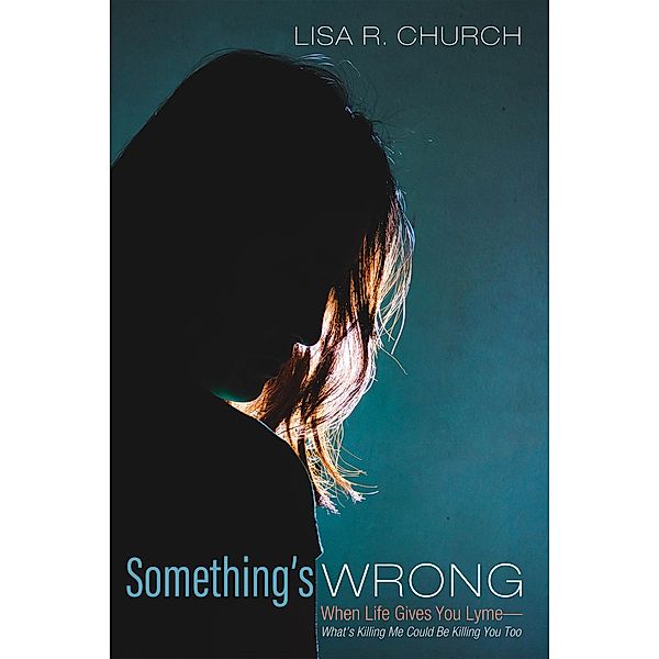 Something's Wrong, Lisa R. Church