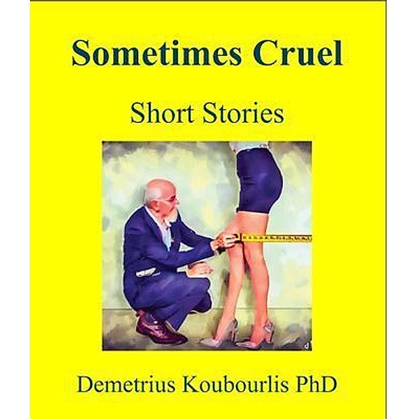 Sometimes Cruel, Demetrius Koubourlis