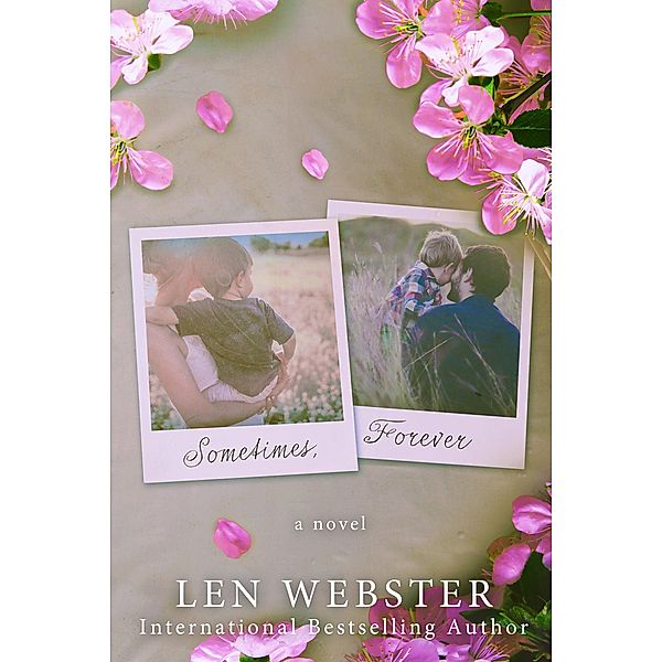 Sometimes, Forever (Sometimes Moments, #2) / Sometimes Moments, Len Webster